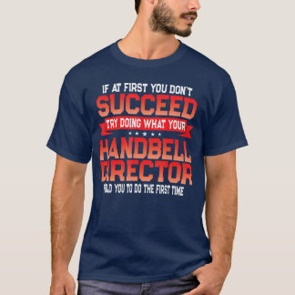 Fun Handbell Director Saying Funny Music Quote ret T-Shirt