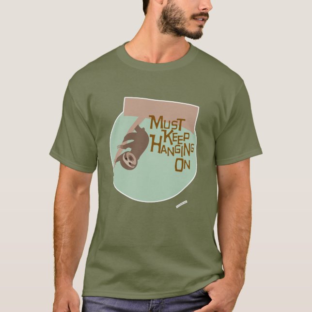 Fun Hang On Cartoon Sloth Design T-Shirt (Front)