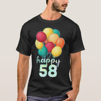 Fun Happy 58 Year Old Colorful Balloons 58th Birth T-Shirt