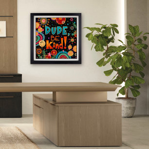 Fun Happy Dude, Be Kind Inspiring School Poster