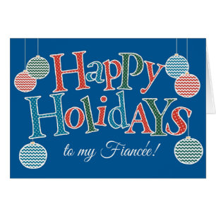Fun Happy Holidays for Fiancee, Colourful Baubles