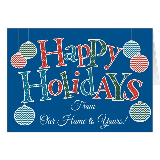 Fun Happy Holidays, Our Home to Yours (Front Horizontal)