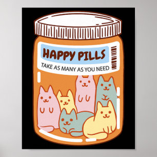 Fun Happy Pills Cat Cute Mental Health Cats Lover Poster