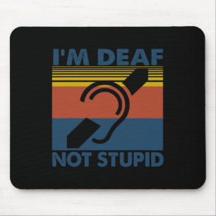 Fun Hearing Impaired ASL Sign Language I'm Deaf No Mouse Pad