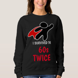 Fun Hero Black, White Red 'Survived 60s Twice' Sweatshirt