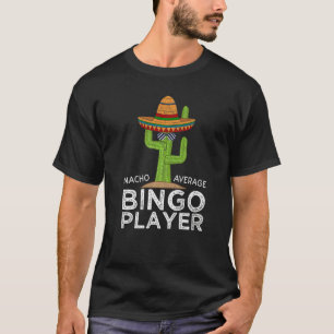 Fun Hilarious Bingo Humour Saying Bingo Player T-Shirt