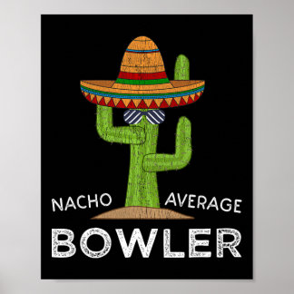 Fun Hilarious Bowler Joke Humour Funny Bowling Say Poster