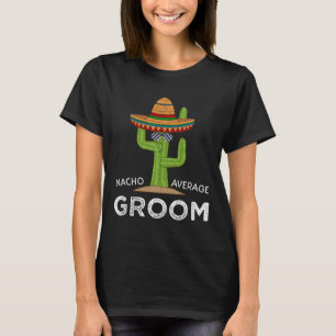 Fun Hilarious Groom Humour _ Funny Saying Groom Lo T-Shirt