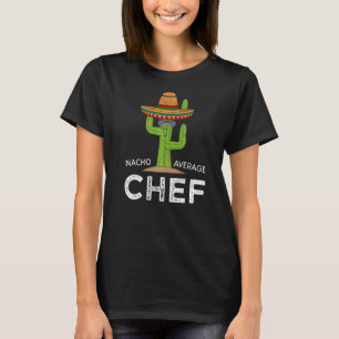 Fun Hilarious Kitchen Cook Saying  Chef Cooking Hu T-Shirt