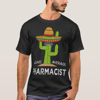 Fun Hilarious Pharmacy Themed Meme Saying  Funny P T-Shirt