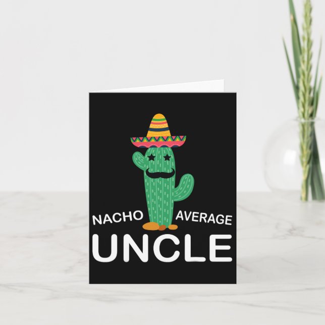 Fun Hilarious Uncle Joke Humour Funny Nacho Averag Card (Front)