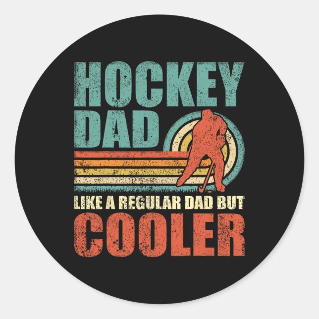 Fun Hockey Dad Like A Regular Dad But Cooler Fathe Classic Round Sticker (Front)