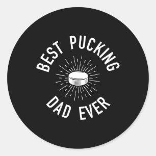 Fun Hockey Dad Pun Gifts Best Pucking Dad Ever Classic Round Sticker