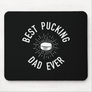 Fun Hockey Dad Pun Gifts Best Pucking Dad Ever Mouse Pad