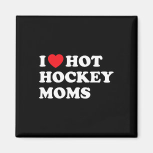 Fun Hockey I Love Hot Hockey Moms Magnet