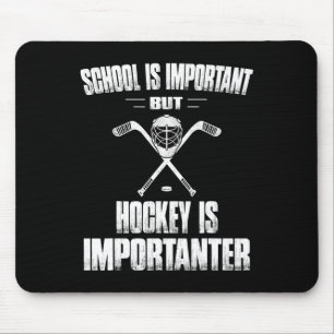 Fun Hockey Is Importanter Gifts  for Boys and Men  Mouse Pad