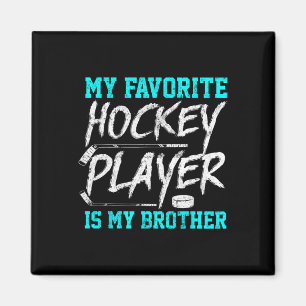 Fun Hockey Tee Brother Novelty Gift Sibling Magnet
