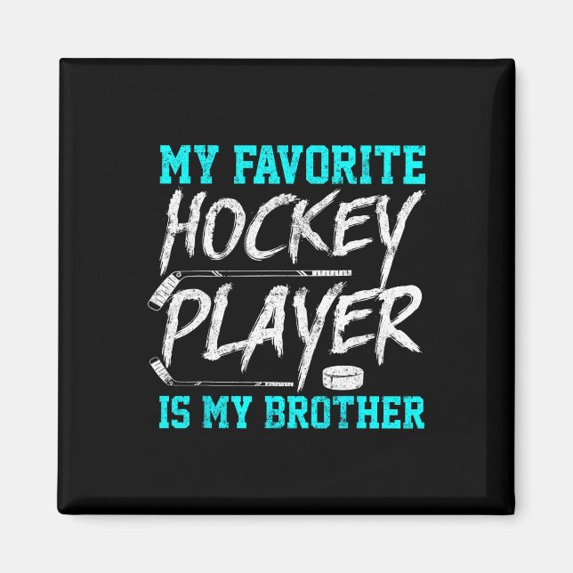 Fun Hockey Tee  Brother  Novelty Gift Sibling Magnet (Front)