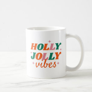 Fun Holly Jolly Vibes Christmas Design Coffee Mug