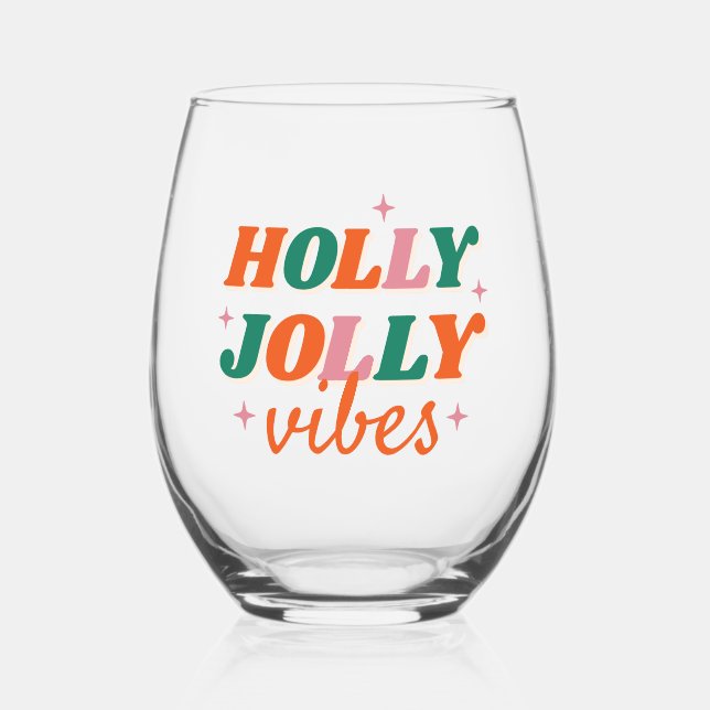 Fun Holly Jolly Vibes Christmas Design Stemless Wine Glass (Front)