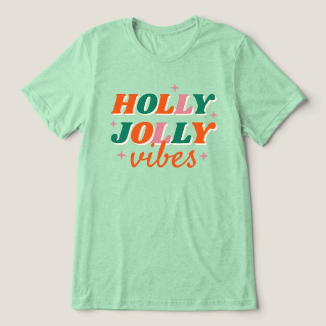 Fun Holly Jolly Vibes Christmas Design Tri-Blend Shirt (Design Front)