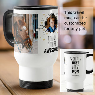 Fun Horse Mum Thought Bubble Any Pet Photo Travel Mug