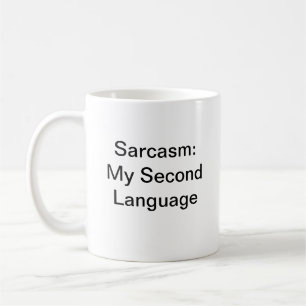 Fun Humor Sarcasm My Second Language White Modern  Coffee Mug