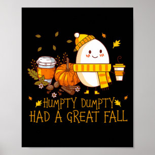 Fun Humpty Dumpty Had A Great Fall  Poster