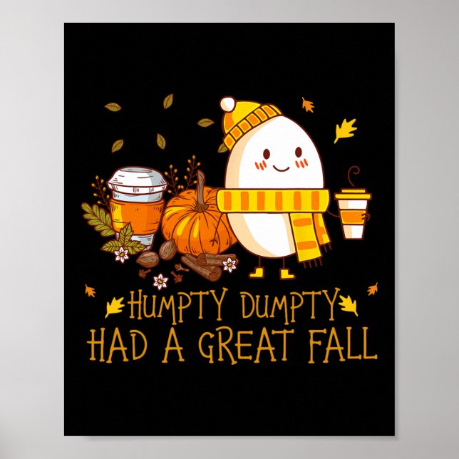 Fun Humpty Dumpty Had A Great Fall  Poster (Front)