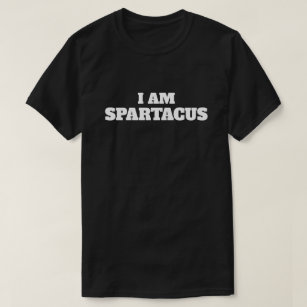 Fun "I Am Spartacus" T-Shirt