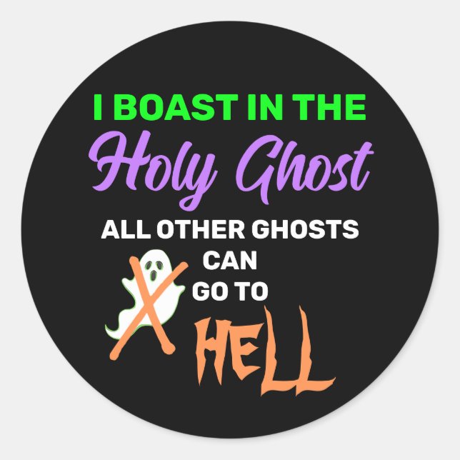 Fun I BOAST IN THE HOLY GHOST Classic Round Sticker (Front)