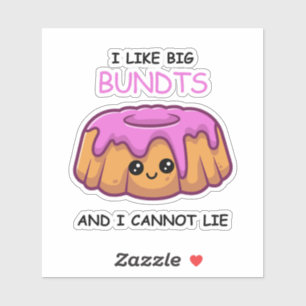 Fun I Like Big Bundts and I Cannot Lie
