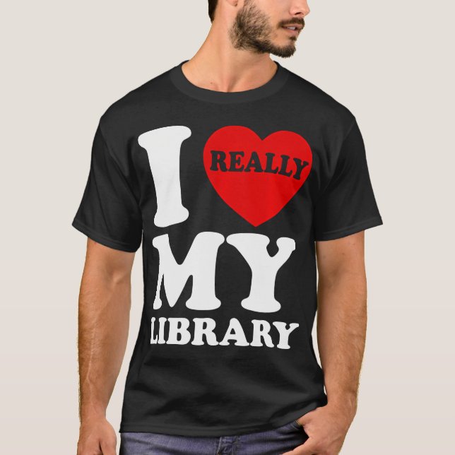 Fun I Love My Library Book Reader Bookworm T-Shirt (Front)