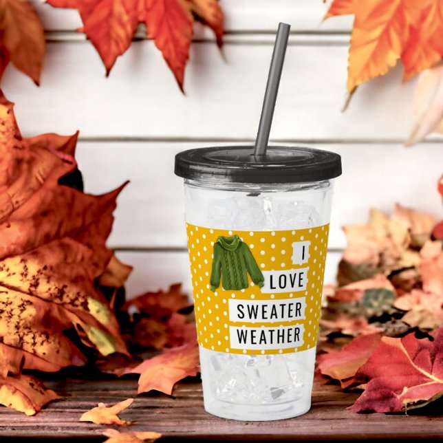 Fun I Love Sweater Weather White Polka Dots Gold A Acrylic Tumbler (Same design on opposing sides. )