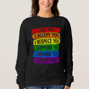 Fun I See Accept Respect Support Admire Love You L Sweatshirt