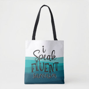 Fun I speak fluent sarcasm blue waves Tote Bag