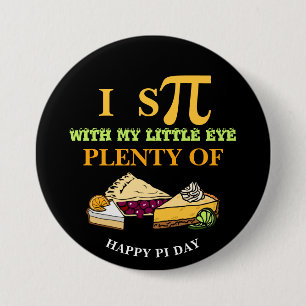 Fun I SPY PLENTY OF PIE Happy Pi Day 7.5 Cm Round Badge