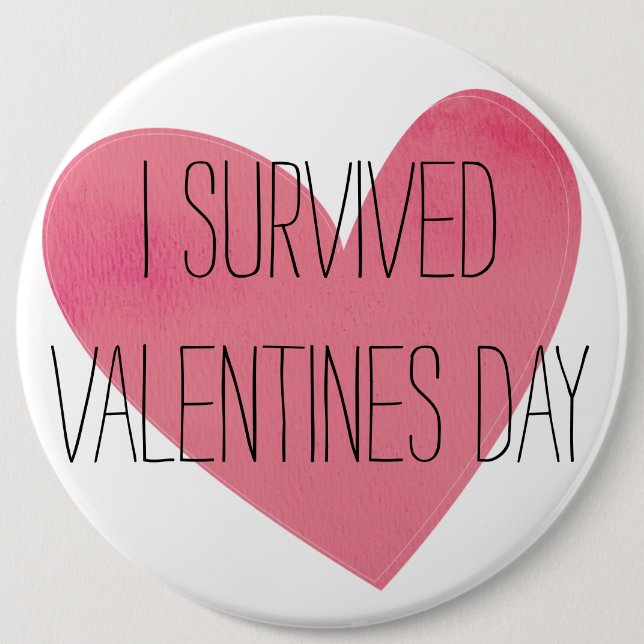 Fun I Survived Valentines Day 6 Cm Round Badge (Front)