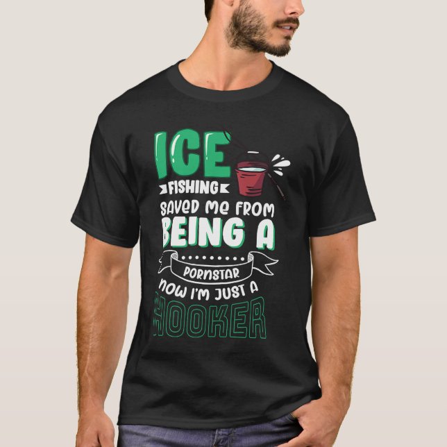 Fun ice fishing for anglers and fishermen  1 T-Shirt (Front)