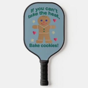 Fun "If You Can't Take the Heat" Gingerbread Man Pickleball Paddle