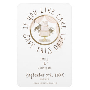 Fun If You Like Cake Boho White Save The Date Magnet