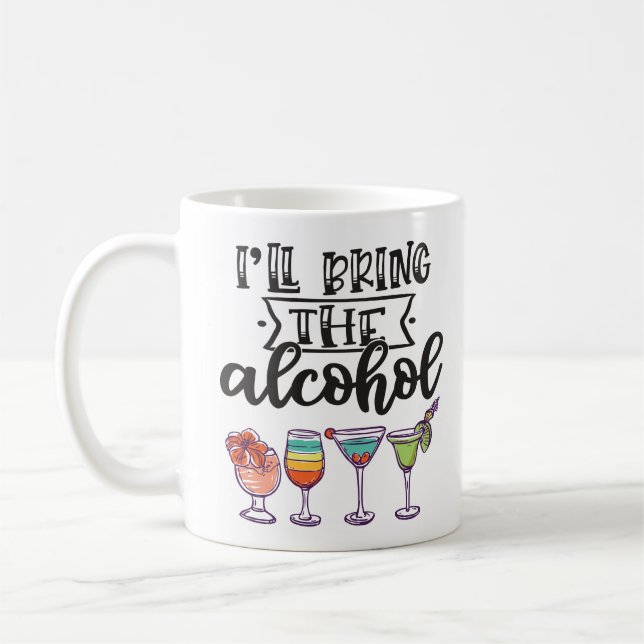 Fun I'll bring the alcohol colourful cocktails Coffee Mug (Left)