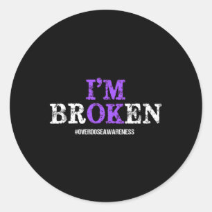 Fun I'm Broken Overdose Pruple Ribbon Overdose Awa Classic Round Sticker