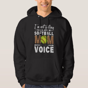 Fun I'm Not Yelling This Is Just My Softball Mum V Hoodie