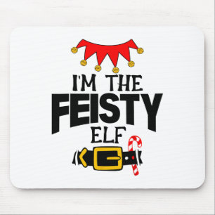 Fun Im The Feisty Elf Costumes Christmas Family Ma Mouse Pad