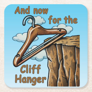 Fun Image of Cliff Hanger with Playful Wordplay Square Paper Coaster