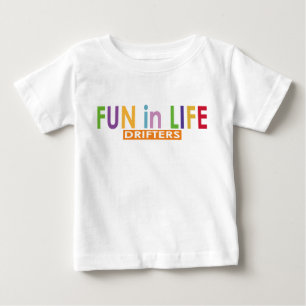 Fun in Life Drifters Baby T-Shirt