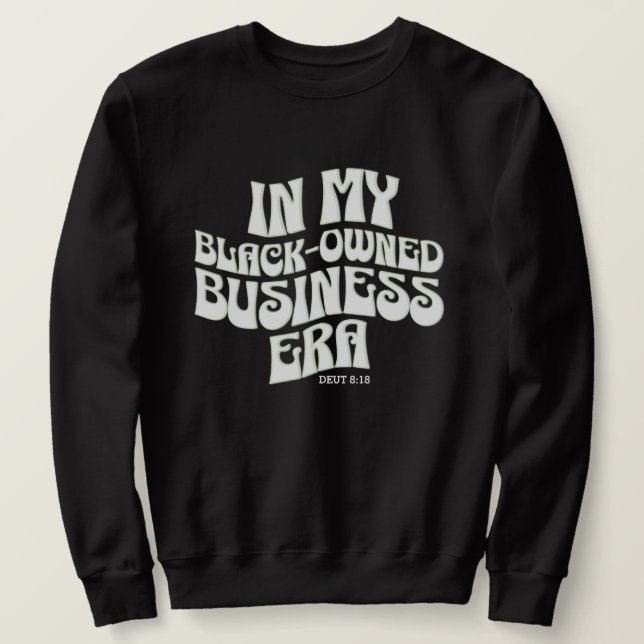 Fun IN MY BLACK-OWNED BUSINESS ERA Groovy Retro Sweatshirt (Design Front)