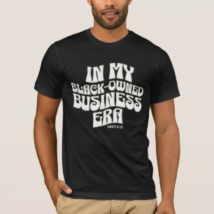 Fun IN MY BLACK-OWNED BUSINESS ERA Groovy Retro T-Shirt