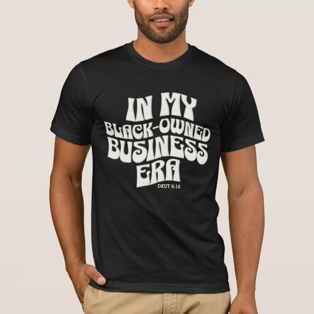 Fun IN MY BLACK-OWNED BUSINESS ERA Groovy Retro T-Shirt (Front)